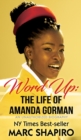 Image for Word Up : The Life of Amanda Gorman