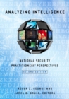Image for Analyzing Intelligence : National Security Practitioners&#39; Perspectives