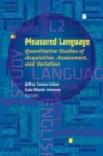 Image for Measured Language : Quantitative Studies of Acquisition, Assessment, and Variation