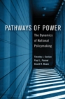 Image for Pathways of Power : The Dynamics of National Policymaking