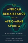 Image for African renaissance and Afro-Arab spring  : a season of rebirth?