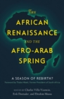 Image for African renaissance and Afro-Arab spring: a season of rebirth?