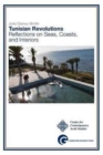 Image for Tunisian Revolutions : Reflections on Seas, Coasts, and Interiors