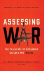 Image for Assessing War : The Challenge of Measuring Success and Failure