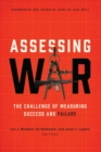 Image for Assessing War: The Challenge of Measuring Success and Failure