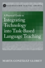 Image for A practical guide to integrating technology into task-based language teaching