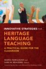 Image for Innovative strategies for heritage language teaching: a practical guide for the classroom