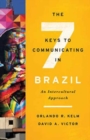Image for The Seven Keys to Communicating in Brazil : An Intercultural Approach