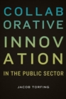 Image for Collaborative Innovation in the Public Sector