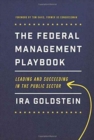 Image for The Federal Management Playbook : Leading and Succeeding in the Public Sector