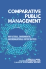 Image for Comparative public management: why national, environmental, and organizational context matters