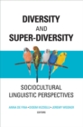 Image for Diversity and super-diversity: sociocultural linguistic perspectives