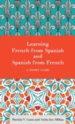 Image for Learning French from Spanish and Spanish from French : A Short Guide