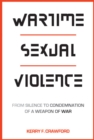 Image for Wartime sexual violence: from silence to condemnation of a weapon of war