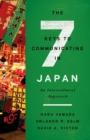 Image for The Seven Keys to Communicating in Japan : An Intercultural Approach