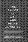 Image for The ethics of war and peace revisited: moral challenges in an era of contested and fragmented sovereignty