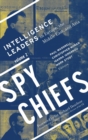 Image for Spy Chiefs: Volume 2 : Intelligence Leaders in Europe, the Middle East, and Asia