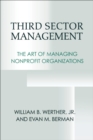 Image for Third sector management: the art of managing nonprofit organizations
