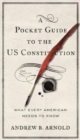 Image for A Pocket Guide to the US Constitution : What Every American Needs to Know