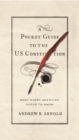 Image for A pocket guide to the US constitution: what every American needs to know