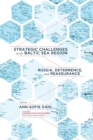 Image for Strategic Challenges in the Baltic Sea Region : Russia, Deterrence, and Reassurance