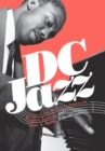 Image for DC Jazz: Stories of Jazz Music in Washington, DC
