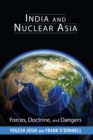 Image for India and nuclear Asia: forces, doctrine, and dangers