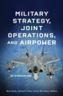 Image for Military Strategy, Joint Operations, and Airpower