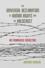 Image for The Universal Declaration of Human Rights and the Holocaust : An Endangered Connection