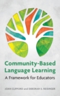 Image for Community-Based Language Learning : A Framework for Educators