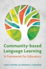 Image for Community-Based Language Learning : A Framework for Educators