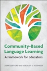 Image for Community-based language learning: a framework for educators