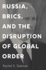 Image for Russia, BRICS, and the disruption of global order