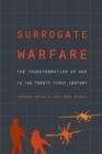 Image for Surrogate warfare  : the transformation of war in the twenty-first century