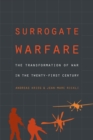 Image for Surrogate warfare: the transformation of war in the twenty-first century