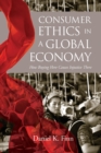 Image for Consumer Ethics in a Global Economy : How Buying Here Causes Injustice There