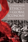 Image for Consumer ethics in a global economy: how buying here causes injustice there