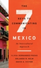 Image for The Seven Keys to Communicating in Mexico : An Intercultural Approach