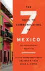 Image for The 7 keys to communicating in Mexico: an intercultural approach