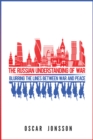 Image for The Russian understanding of war: blurring the lines between war and peace