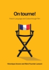 Image for On tourne!: French language and culture through film