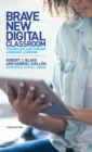Image for Brave New Digital Classroom : Technology and Foreign Language Learning, Third Edition