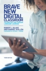 Image for Brave New Digital Classroom : Technology and Foreign Language Learning, Third Edition