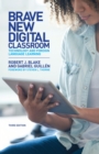 Image for Brave new digital classroom: technology and foreign language learning