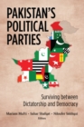 Image for Pakistan&#39;s political parties: surviving between dictatorship and democracy