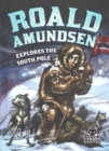 Image for Roald Amundsen Explores the South Pole