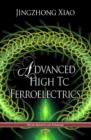 Image for Advanced High Tc Ferroelectrics