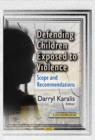 Image for Defending children exposed to violence  : scope &amp; recommendations
