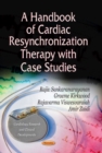 Image for Handbook of Cardiac Resynchronization Therapy with Case Studies