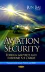 Image for Aviation security  : foreign airports &amp; inbound air cargo